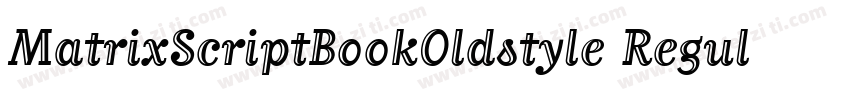 MatrixScriptBookOldstyle Regular字体转换